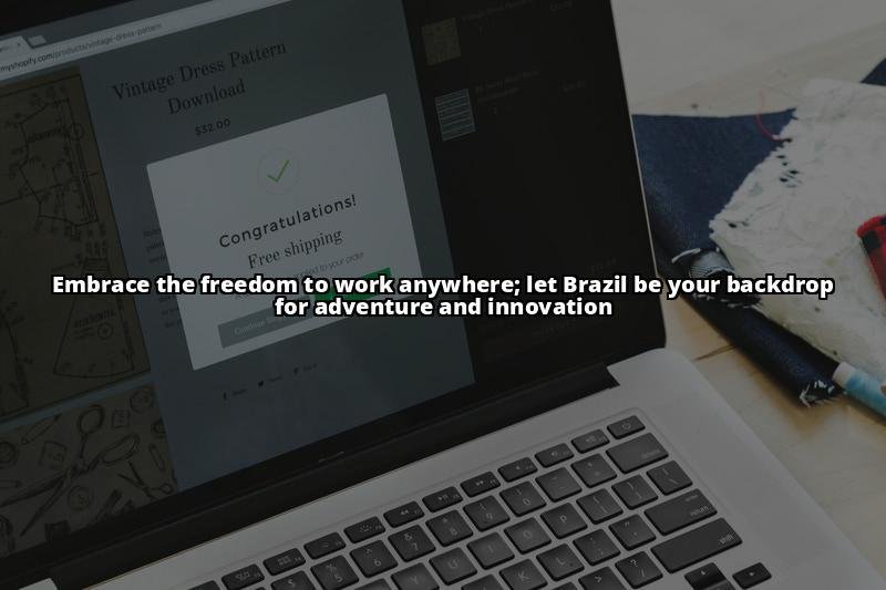 Brazil Digital Nomad Visa