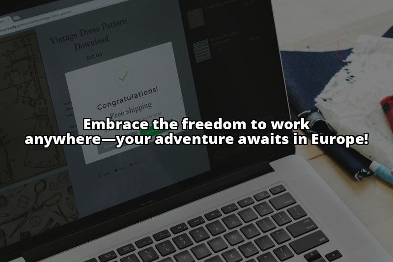 The Ultimate Guide to the Digital Nomad Visa in Europe